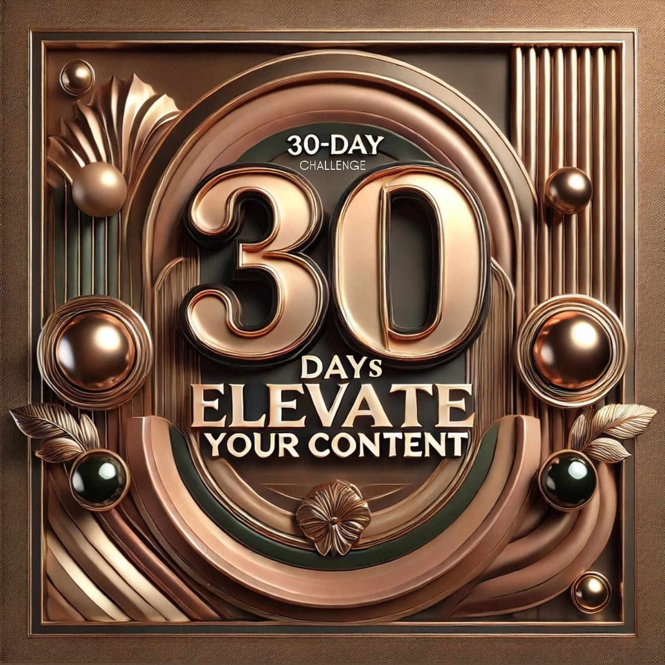 30 Day Challenge VOL 4 - Elevate Your Content